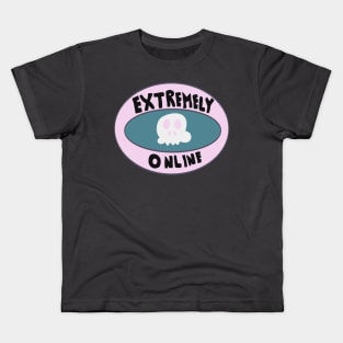 Extremely Online Kids T-Shirt